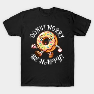 Do Not Worry Be Happy National Donut Day T-Shirt